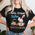 Bunny Eat Chocolate Eggs Will Trade Sister For Easter Candy Women T-shirt Gifts for Her