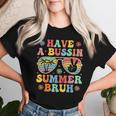 Have A Bussin Summer Bruh Groovy Teacher Last Day Of School Women T-shirt Gifts for Her
