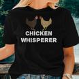 Chicken Whisperer Pet Chicken Country Women T-shirt Gifts for Her