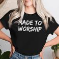 Christian Quote Bible Verse Saying Made To Worship Women T-shirt Gifts for Her