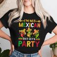 Cinco De Mayo I'm Not Mexican But Let Us Party Women T-shirt Gifts for Her