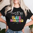 Class Dismissed Teacher Student Graduate Last Day Of School Women T-shirt Gifts for Her