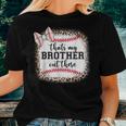 Cute Baseball Sister Thats My Brother Out There Toddler Girl Women T-shirt Gifts for Her