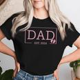 Dad Established Est 2024 Mädchen Neugeborene Geschenke Papaater T-shirt Frauen Geschenke für Sie