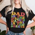 Dad In The Streets Daddy In The Sheets Groovy Father's Day Women T-shirt Gifts for Her