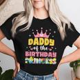 Daddy Dad And Mom Of The Birthday Princess Girl Family Women T-shirt Gifts for Her