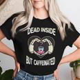 Dead Inside But Caffeinated Coffee Skeleton Hands Heart Women T-shirt Gifts for Her