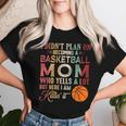 I Didn't Plan On Becoming A Basketball Mom Mother's Day Women T-shirt Gifts for Her