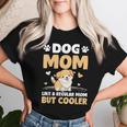 Dog Mom Like A Regular Mom But Cooler Mother's Day Women T-shirt Gifts for Her
