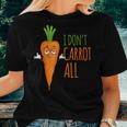 I Don't Carrot All Vegan Puns& Women Women T-shirt Gifts for Her