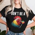 Don't Be A Sucker Cock Chicken Sarcastic Quote Women T-shirt Gifts for Her