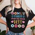 Donut Stress Just Do Your Best Test Day Teacher Student Women T-shirt Gifts for Her