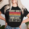 Entschuldigung Girls Mama Sagt Keine Dating Boys T-shirt Frauen Geschenke für Sie