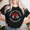 Er Nurse Emergency Department Registered Nurses Week Women T-shirt Gifts for Her