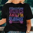 Everything Hurts I'm Hungry Workout Men Women T-shirt Gifts for Her