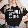 Fell Down Got Up Motivational For & Positive Women T-shirt Gifts for Her