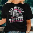 Female Trucker Lady Truck Driver Bad Mother Trucker Women T-shirt Gifts for Her