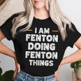 I Am Fenton Doing Fenton Things Custom Name Women T-shirt Gifts for Her