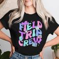 Field Trip Crew Groovy Field Day Last Day Of School Matching Women T-shirt Gifts for Her
