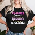 First Day School Superhero Inspire Super Heros Teacher Women Women T-shirt Gifts for Her