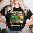 First Teach The Beach Teacher I Am Earning A Summer Break Women T-shirt Gifts for Her