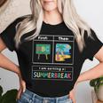 First Teach Then Beach Teacher I Am Earning A Summerbreak Women T-shirt Gifts for Her