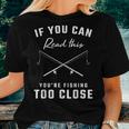 Fishing Rod Angler Sarcastic Saying Fisherman Women T-shirt Gifts for Her