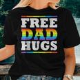 Free Dad Hugs Rainbow Lgbt Pride Month Fathers Day Women T-shirt Gifts for Her