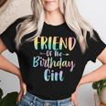 Friend Of The Birthday Girl Tie Dye Daughter Birthday Party Women T-shirt Gifts for Her
