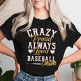 Baseball Mom Crazy Proud Always Loud Mother's Day Women T-shirt Gifts for Her