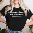 Beer Drinking More Beer Women T-shirt Gifts for Her