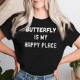 Butterfly Watching Butterfly Watching Is My Happ Women T-shirt Gifts for Her