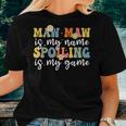 Maw Maw Is My Name Spoiling Is My Game Mother's Day Women T-shirt Gifts for Her
