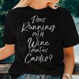 Runner Does Running Out Of Wine Count As Cardio Women T-shirt Gifts for Her