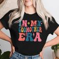 In My Godmother Era Groovy Retro Mommy Mama Mother's Day Women T-shirt Gifts for Her