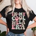 Groovy In My Cool Wela Era Grandma Retro Women T-shirt Gifts for Her