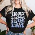 Groovy In My Soccer Sister Era Soccer Sister Of Boys Women T-shirt Gifts for Her