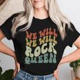 Groovy We Will We Will Rock Queen Retro Women T-shirt Gifts for Her