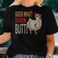 Guess What Chicken Butt Dad Siblings Friends Humor Women T-shirt Gifts for Her