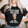 Ich Hab Das Schonerstanden Sloth Morgenmuffel T-shirt Frauen Geschenke für Sie