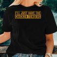 I'll Just Have The Chicken Tenders Retro Women T-shirt Gifts for Her