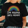 I'm Mommy She's Mama Lesbian Mom Gay Pride Lgbt Mother Women T-shirt Gifts for Her