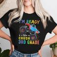 I'm Ready To Crush 3Rd Grade Ideas Women T-shirt Gifts for Her