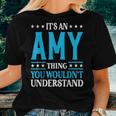 It's An Amy Thing Wouldn't Understand Girl Name Amy Women T-shirt Gifts for Her