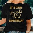It's Our Anniversary Wedding Love You Wife Husband Women T-shirt Gifts for Her