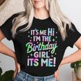 It's Me Hi I'm The Birthday Girl It's Me Birthday Party Women T-shirt Gifts for Her