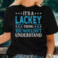It's A Lackey Thing Surname Family Last Name Lackey Women T-shirt Gifts for Her