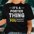 It's A Porter Thing You Wouldn't Understand Family Name Women T-shirt Gifts for Her