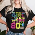 Just A Girl Who Loves The 80S Party 80S Outfit 1980S Costume Women T-shirt Gifts for Her