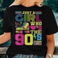 Just A Girl Who Loves The 90S Party 90S Outfit 1990S Costume Women T-shirt Gifts for Her
